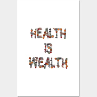 Health is Wealth Healthy Foodies Eating Posters and Art